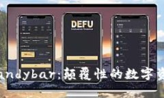 Tokenim Candybar：颠覆性的数