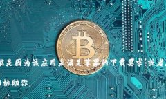 在你的问题中提到的“tokenim”我不太了解是什么
